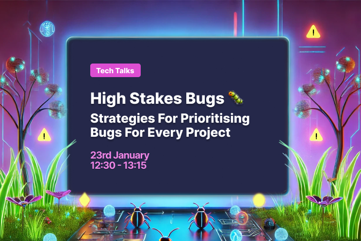 High Stakes Bugs: Strategies For Prioritising Bugs For Every Project 🐛